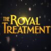 The Royal Treatment (2022)