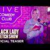 A BLACK LADY SKETCH SHOW
