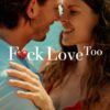 F*ck Love Too (2022)