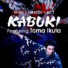 Sing, Dance, Act: Kabuki featuring Toma Ikuta (2022)