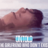 Untold The girlfriend who didnt exist netflix