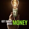 Get Smart with Money