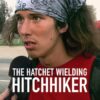 The Hatchet Wielding Hitchhiker