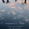 'Norman's Year'. Canal Café Theatre London
