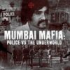Mumbai Mafia: Police vs the Underworld