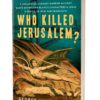 'Who Killed Jerusalem?' By George Albert Brown