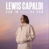 Lewis Capaldi: How I'm Feeling Now