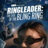 The Ringleader: The Case Of The Bling Ring