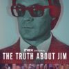 THE TRUTH ABOUT JIM