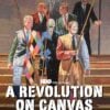 A Revolution on Canvas