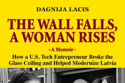 Dagnija “Daggie” Lacis. The Wall Falls, A Woman Rises